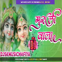 Sapano Me Raat Me Aaya Murali Wala Hard Jhan Jhan Bass Mix DjSkMusicMafiya